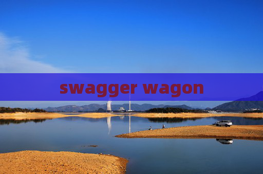 swagger wagon